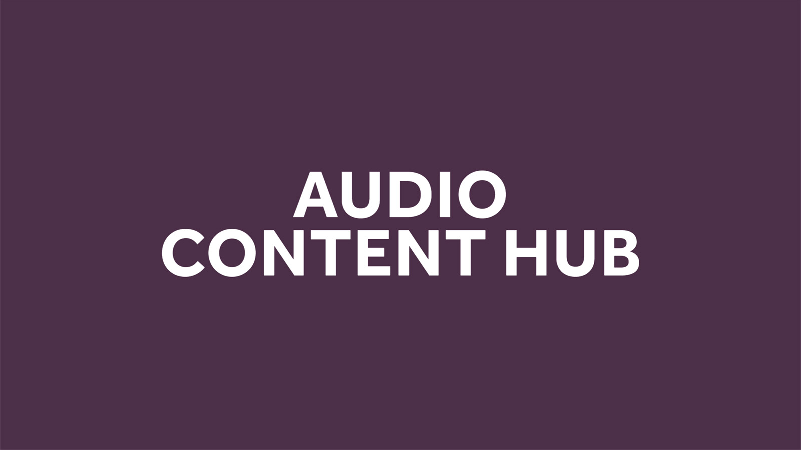 Audio Content Hub